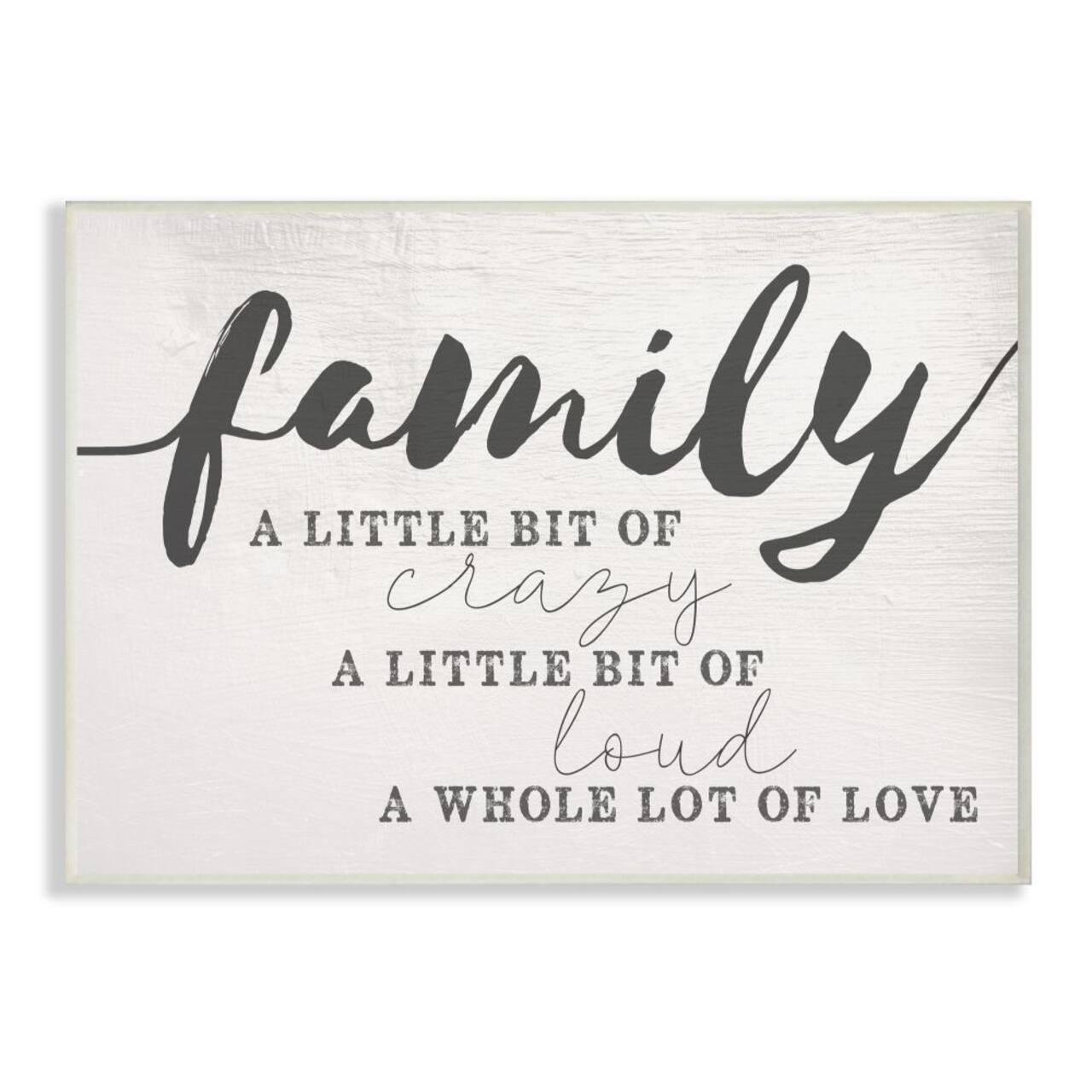 Stupell Industries Family Crazy Loud Love Inspirational Word Design Wall Art